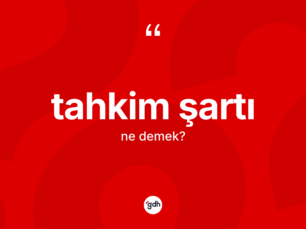 Tahkim şartı kelimesinin tanımı nedir? Tahkim şartı kelimesinin TDK'ya göre açıklaması nedir?