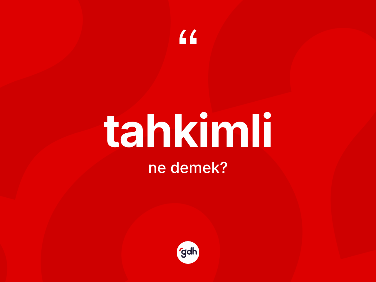 Tahkimli kelimesinin sözlükteki tanımı nedir? Tahkimli kelimesinin TDK'ya göre açıklaması nedir?