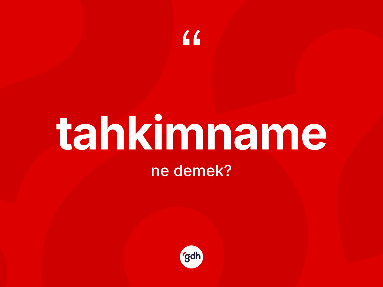 Tahkimname kelimesinin sözlükteki tanımı nedir? Tahkimname kelimesinin kaç farklı anlamı var?