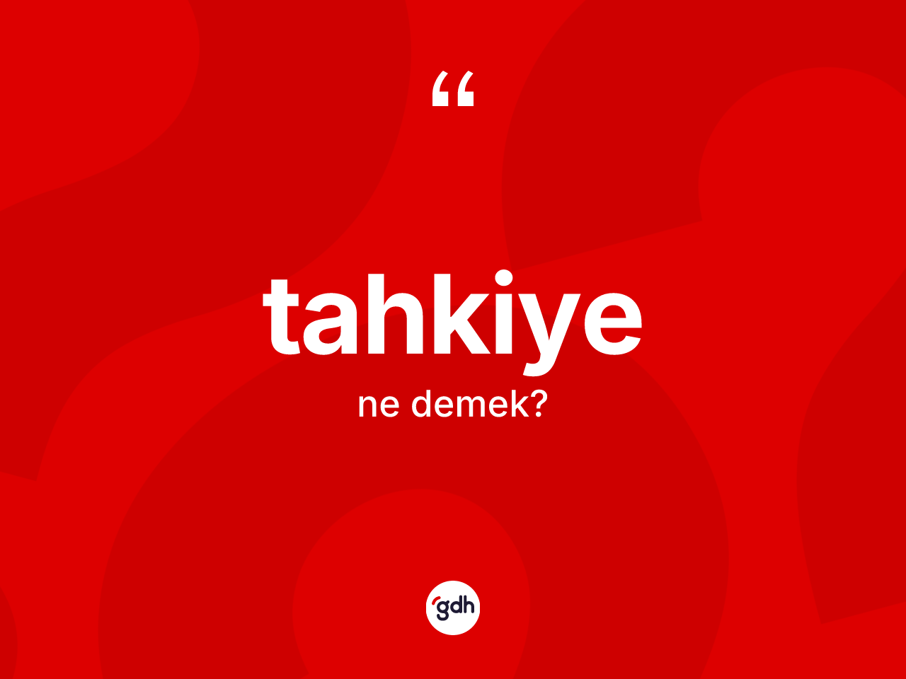 Tahkiye kelimesinin tanımı nedir? Tahkiyenin TDK'ya göre anlamı nedir?