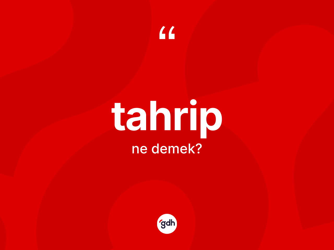 Tahrip kelimesinin tanımı nedir? Tahrip kelimesinin özellikleri nelerdir?