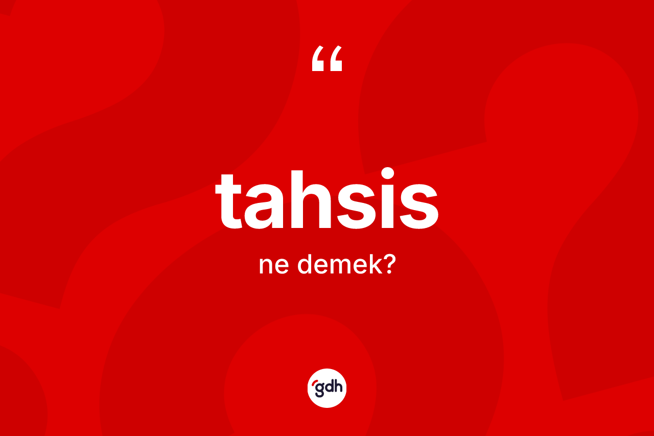 Tahsis kelimesinin anlamı nedir? Tahsis kelimesinin TDK anlamı nedir?