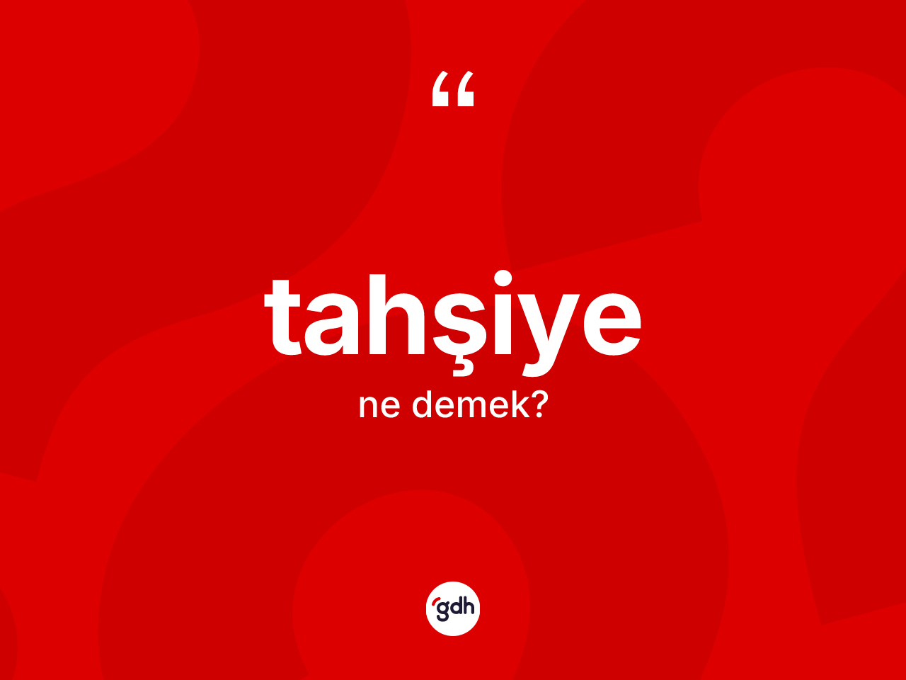 Tahşiye nedir? Tahşiyenin TDK'ya göre anlamı nedir?