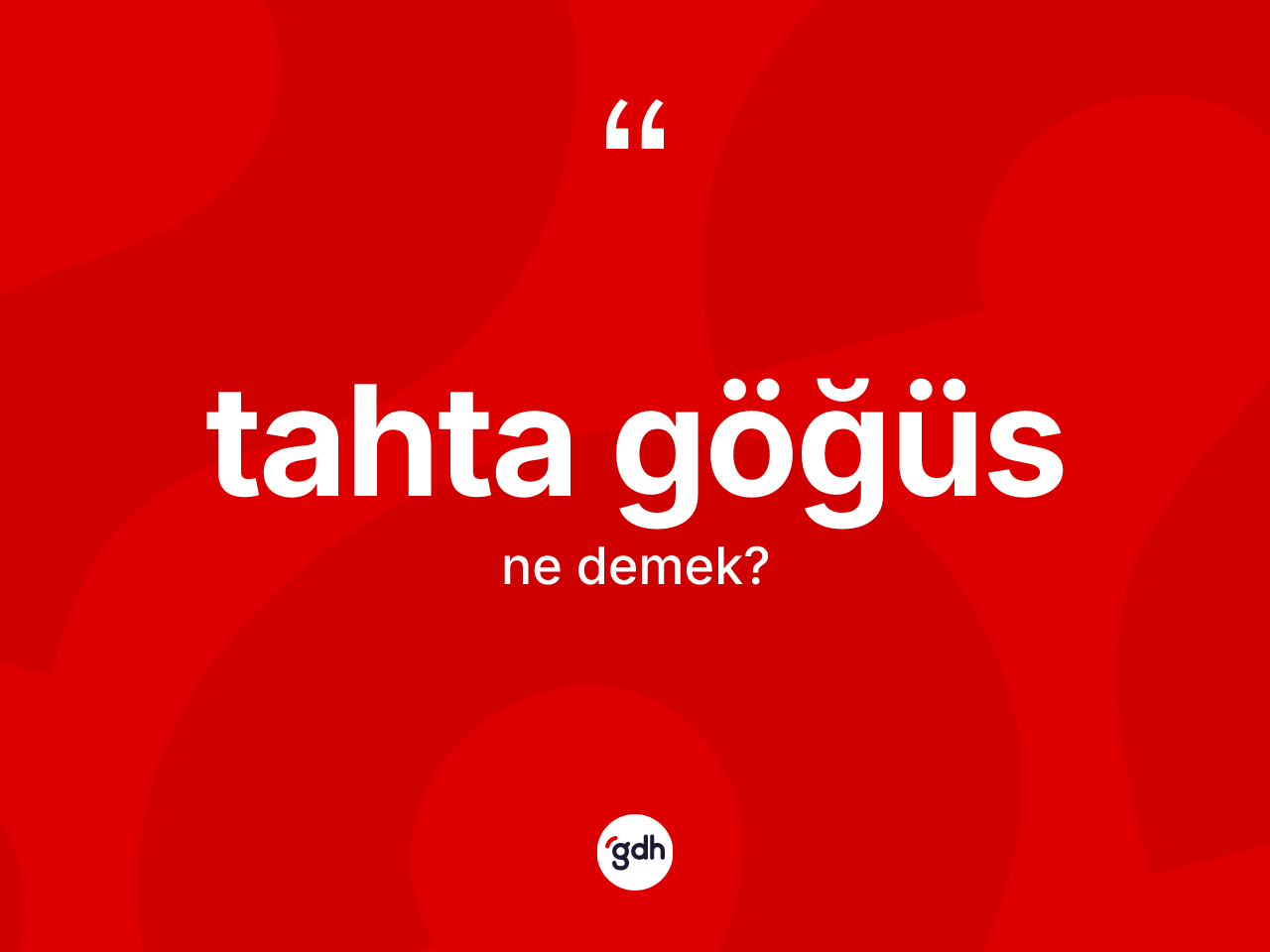 Tahta göğüs ne demek? Tahta göğüs kelimesinin kaç farklı anlamı var?