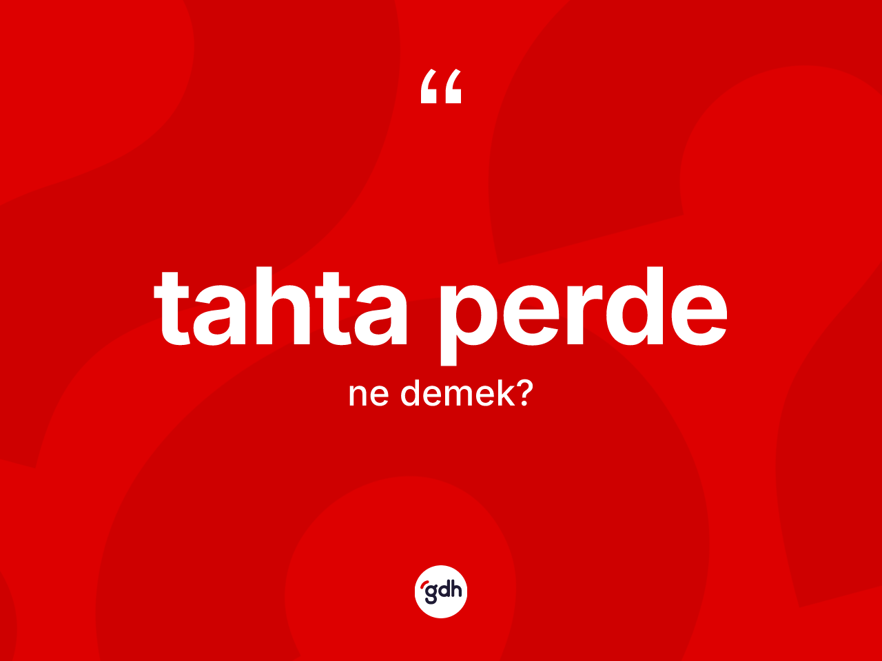 Tahta perde kelimesinin sözlükteki tanımı nedir? Tahta perdenin TDK'ya göre anlamı nedir?