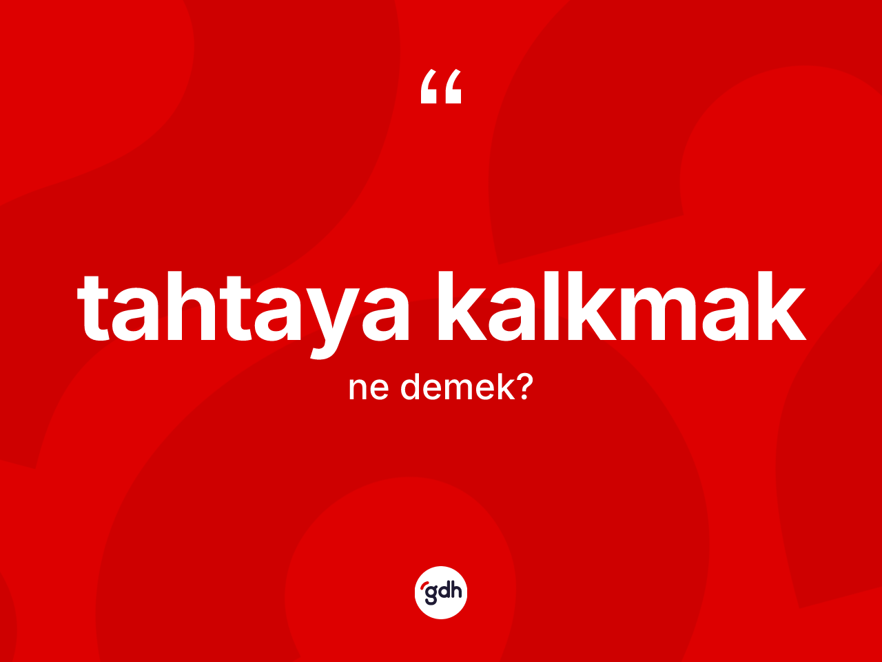Tahtaya kalkmak sözü ne demek? Tahtaya kalkmak ifadesi nerede kullanılır?