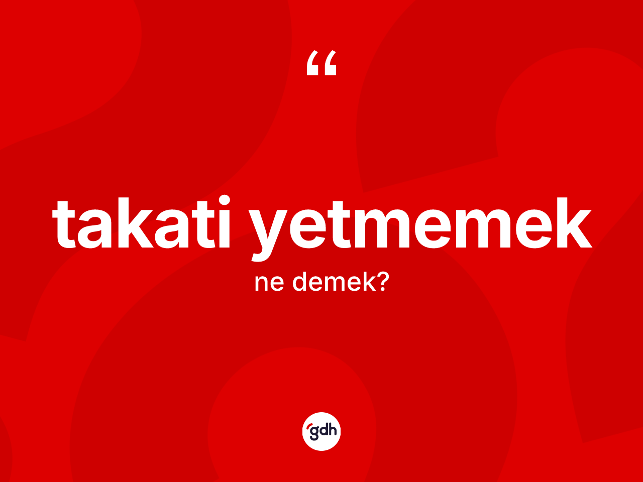 Takati yetmemek nedir? Takati yetmemek ifadesi nerede kullanılır?