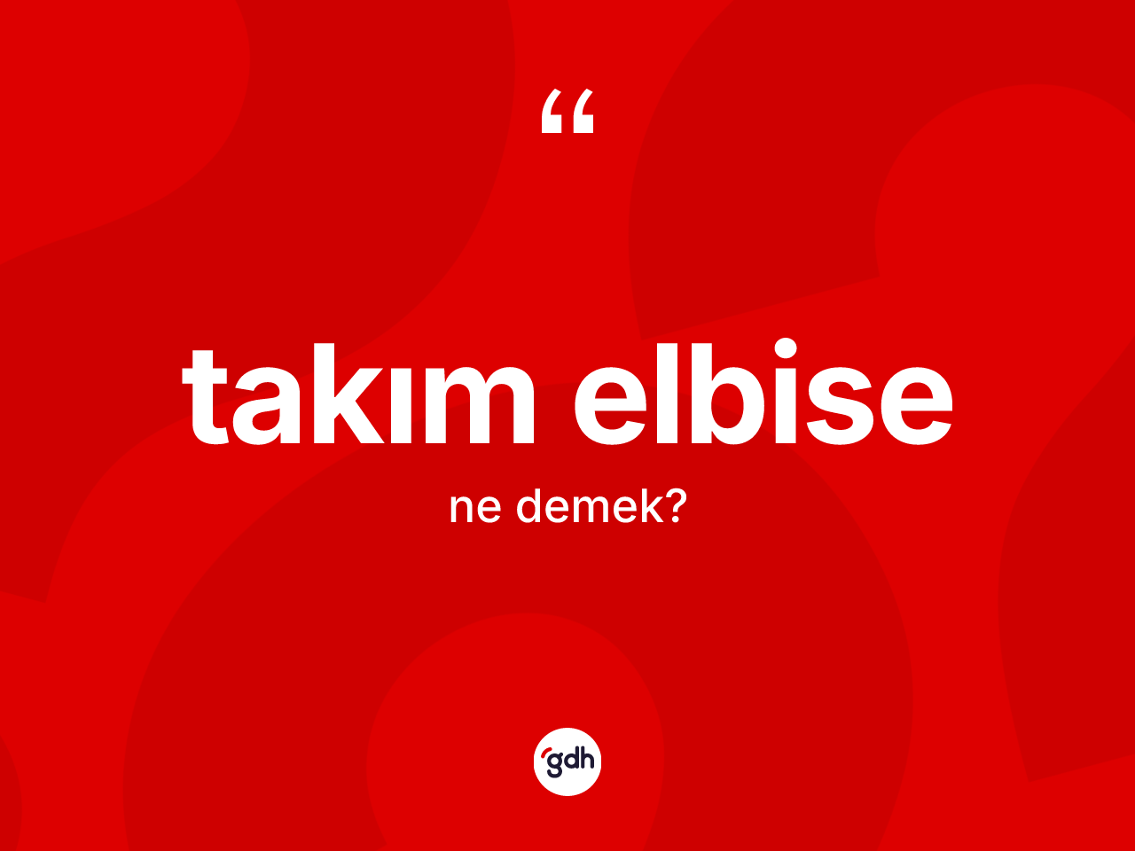 Takım elbise kelimesinin sözlükteki tanımı nedir? Takım elbise kelimesinin TDK anlamı nedir?