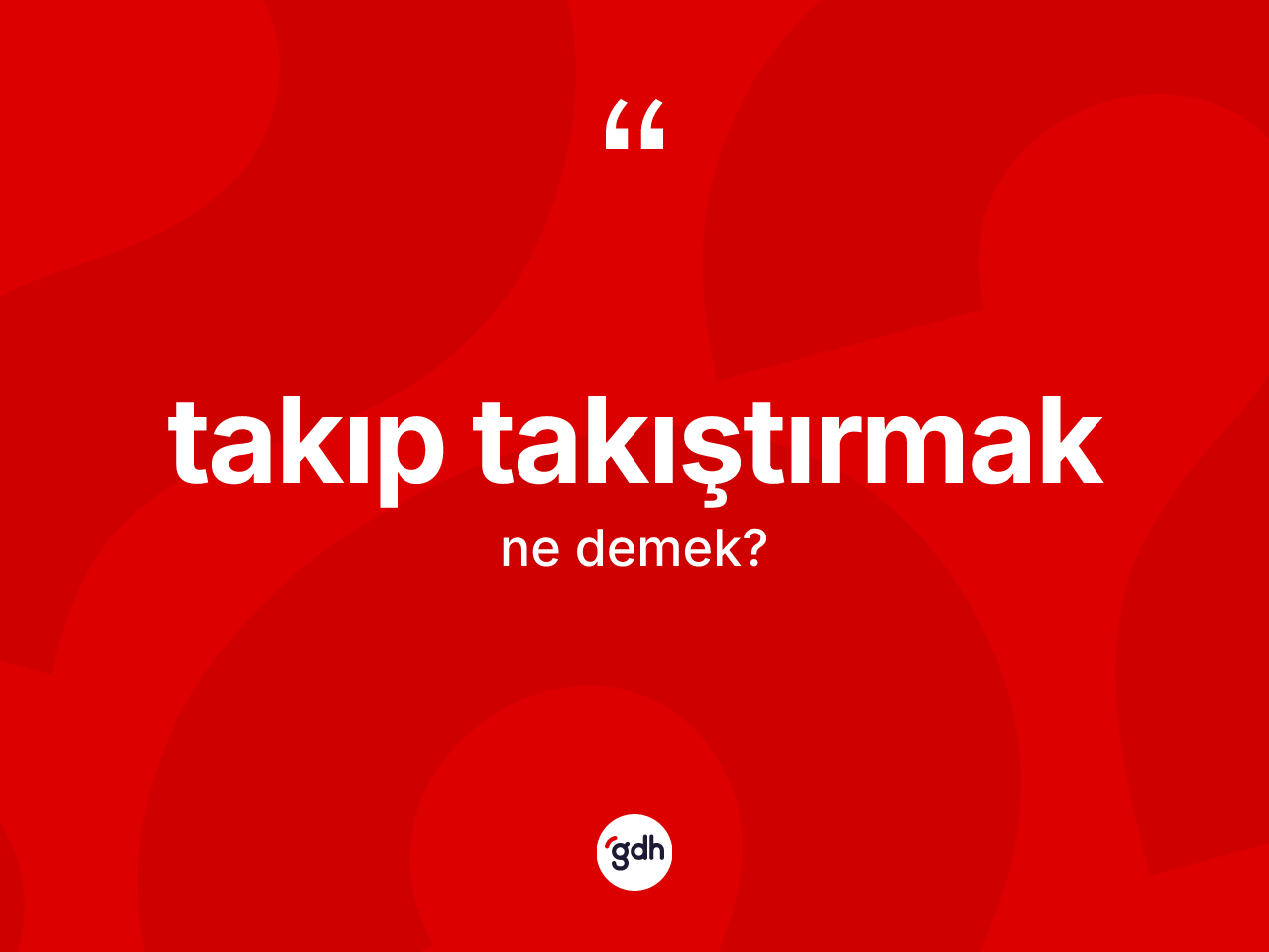Takıp takıştırmak ne demektir? Takıp takıştırmak sözü nerede kullanılır?