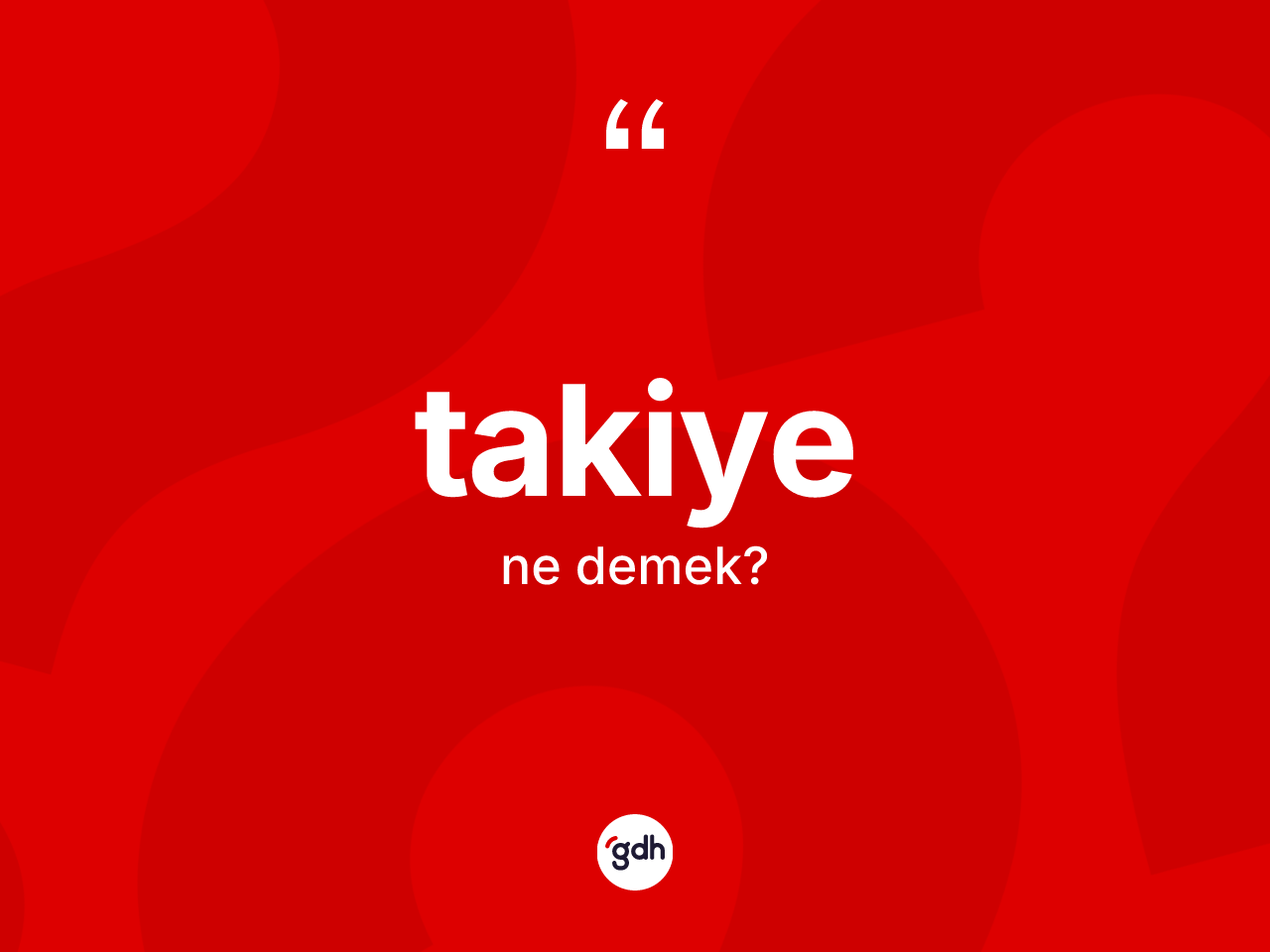 Takiye kelimesinin tanımı nedir? Takiyenin TDK'ya göre anlamı nedir?