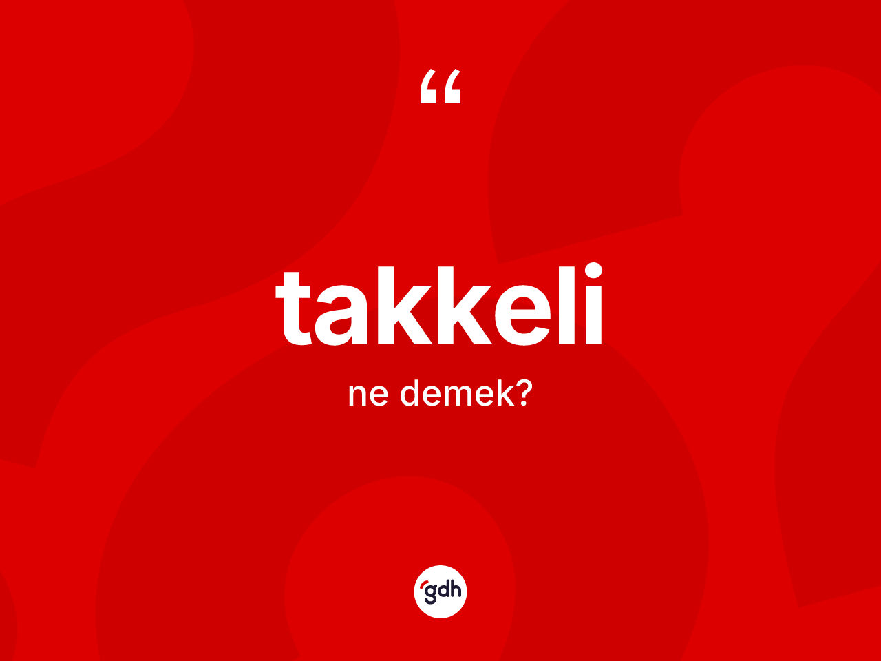 Takkeli kelimesi nedir? Takkelinin TDK'ya göre anlamı nedir?