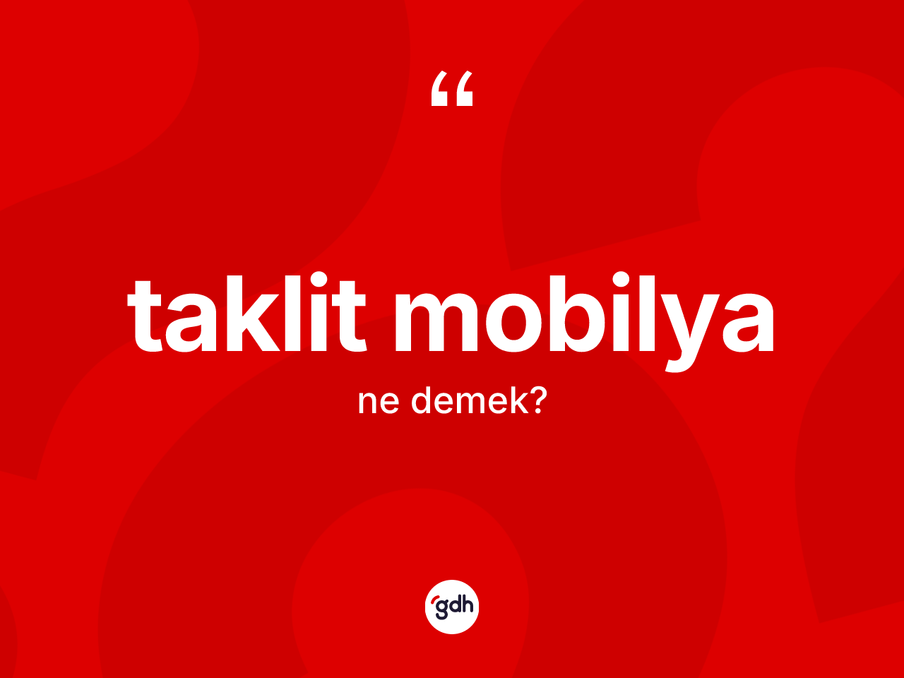 Taklit mobilya ne demek? Taklit mobilya kelimesinin özellikleri nelerdir?