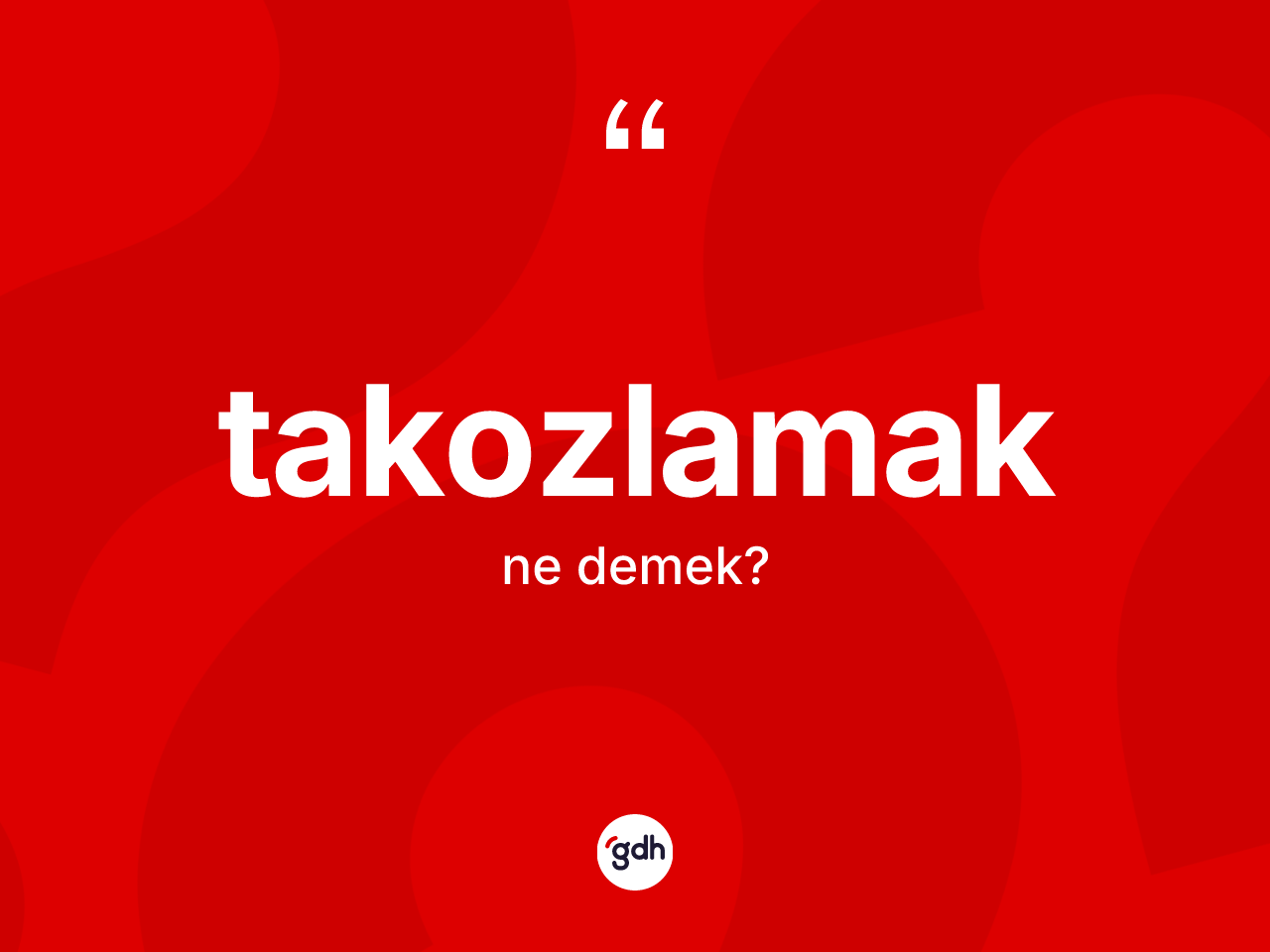 Takozlamak kelimesinin tanımı nedir? Takozlamak kelimesinin kaç farklı anlamı var?