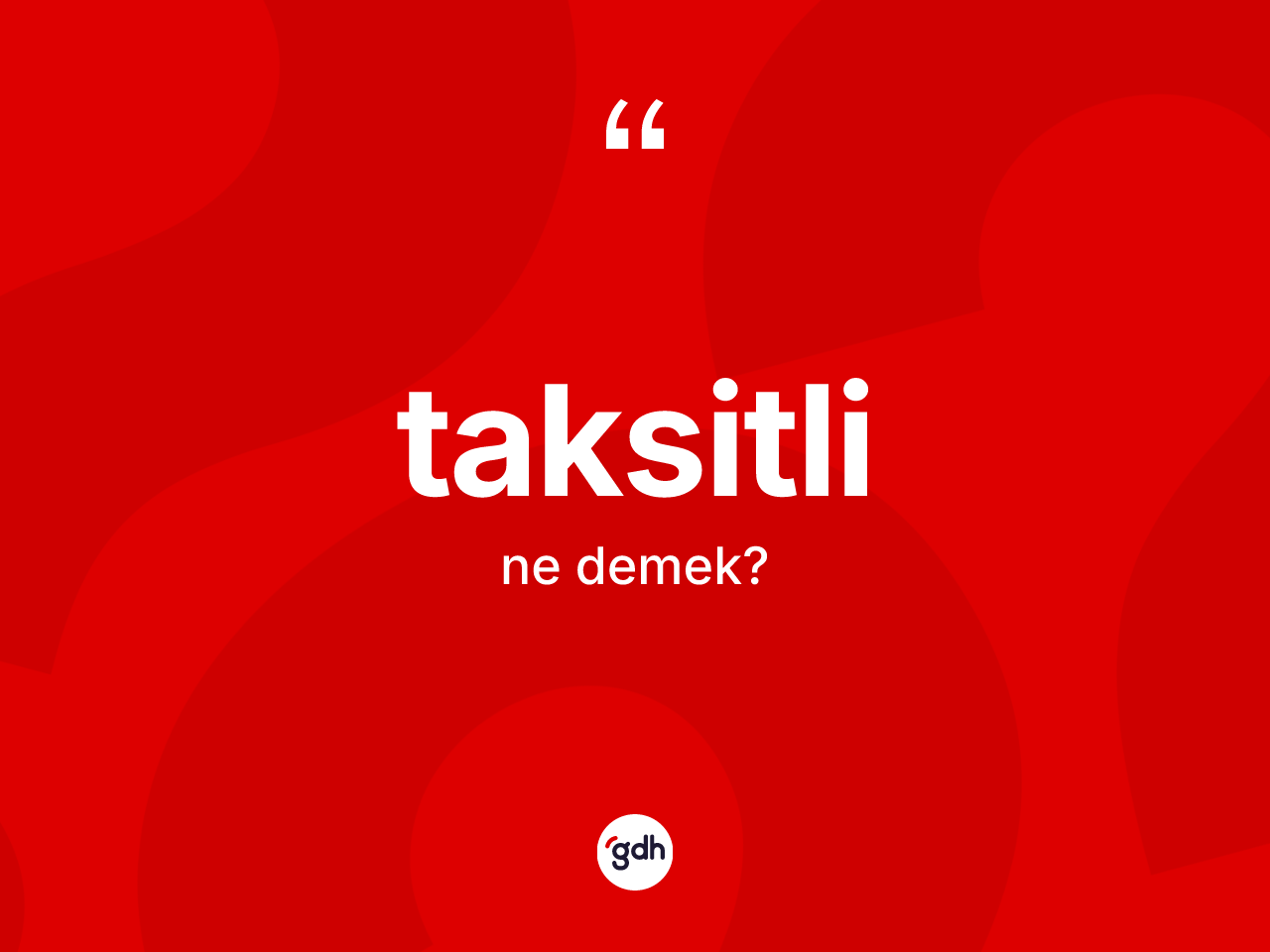 Taksitli kelimesinin anlamı nedir? Taksitli kelimesinin kaç farklı anlamı var?