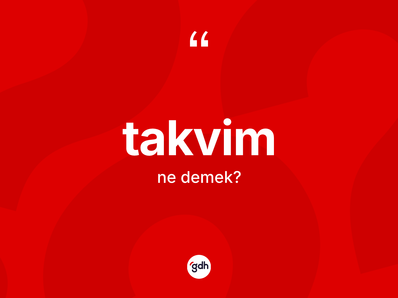 Takvim kelimesinin sözlükteki tanımı nedir? Takvimin TDK'ya göre anlamı nedir?