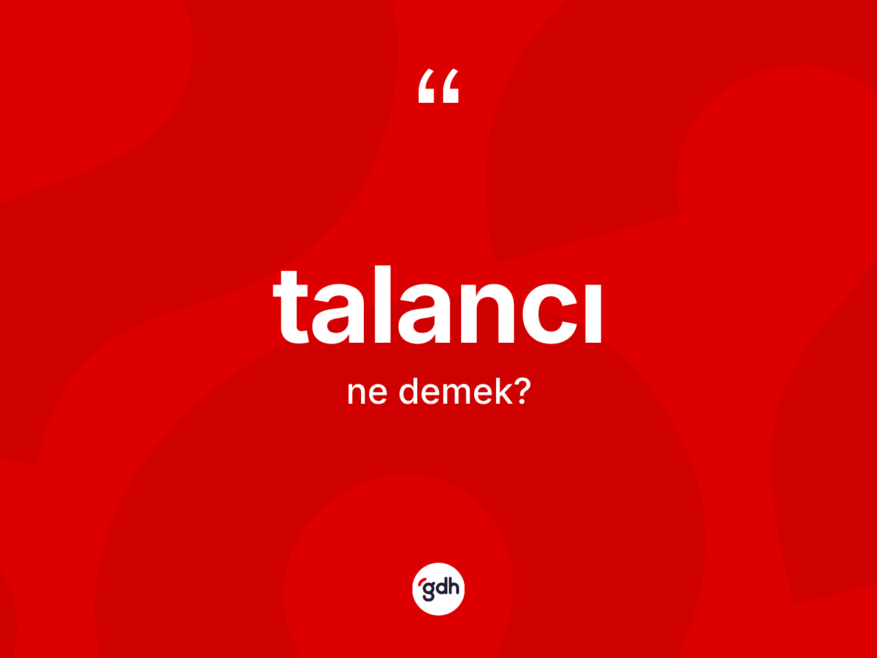 Talancı kelimesinin anlamı nedir? Talancının TDK'ya göre anlamı nedir?