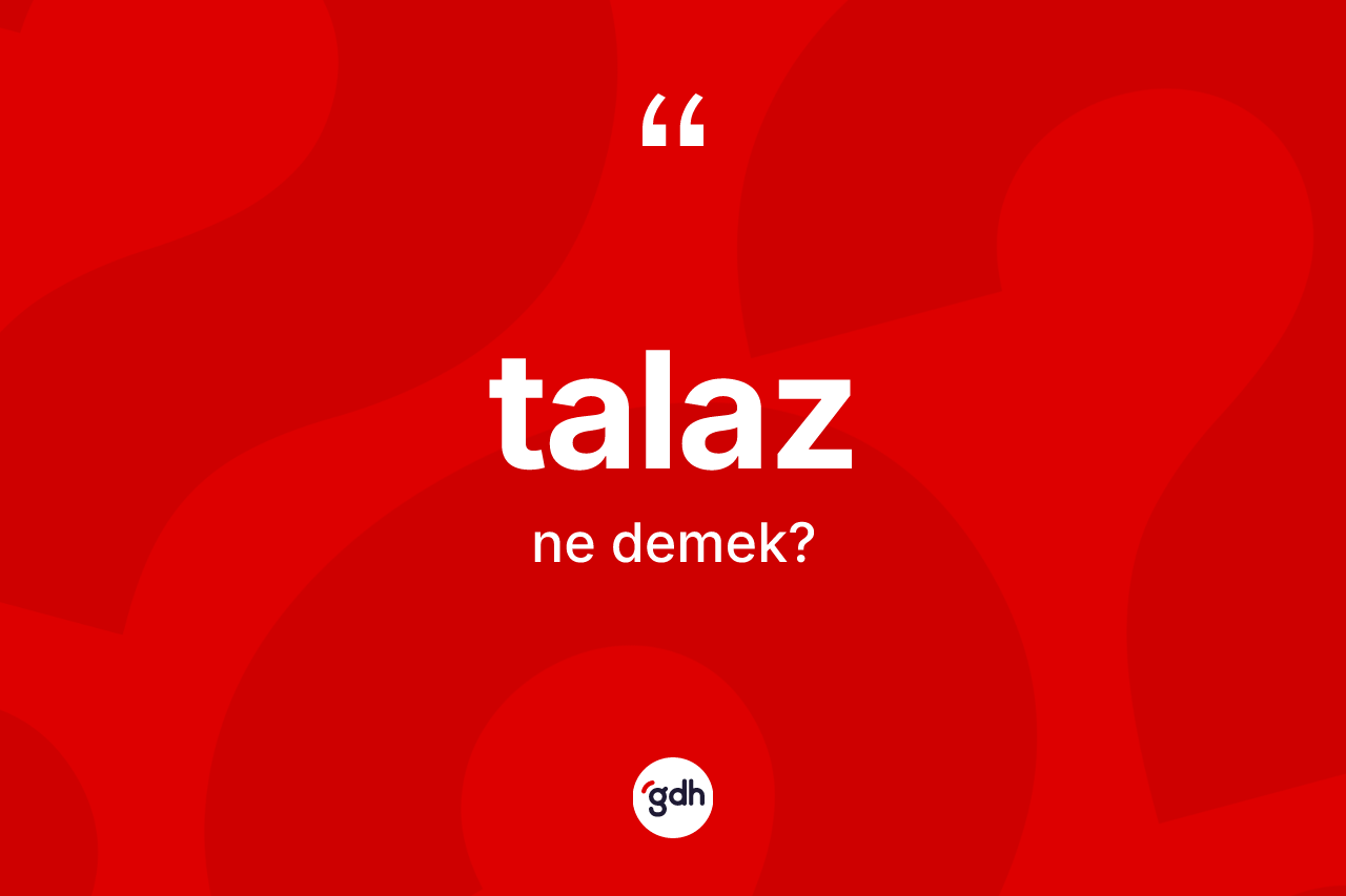 Talaz ne demek? Talazın TDK'ya göre anlamı nedir?