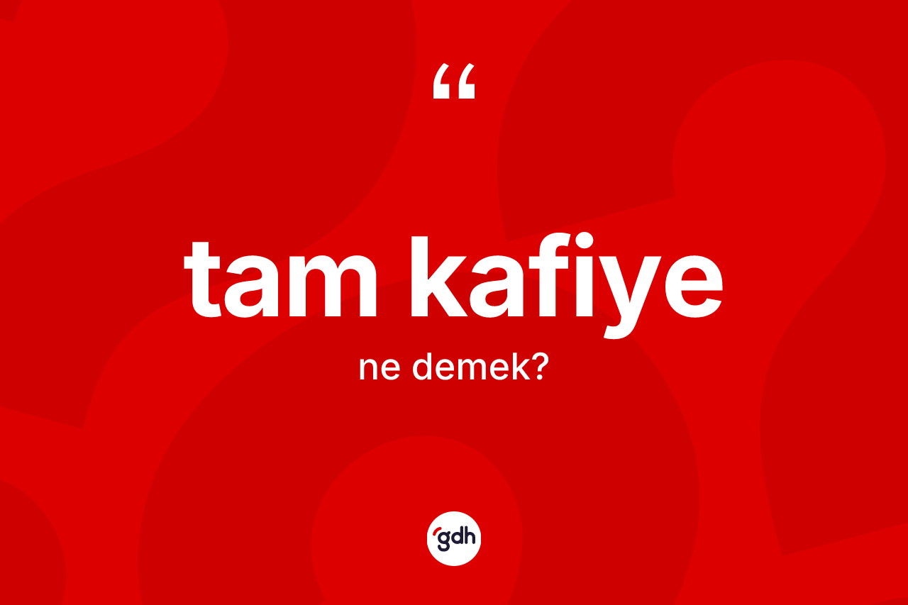 Tam kafiye kelimesi nedir? Tam kafiyenin TDK'ya göre anlamı nedir?