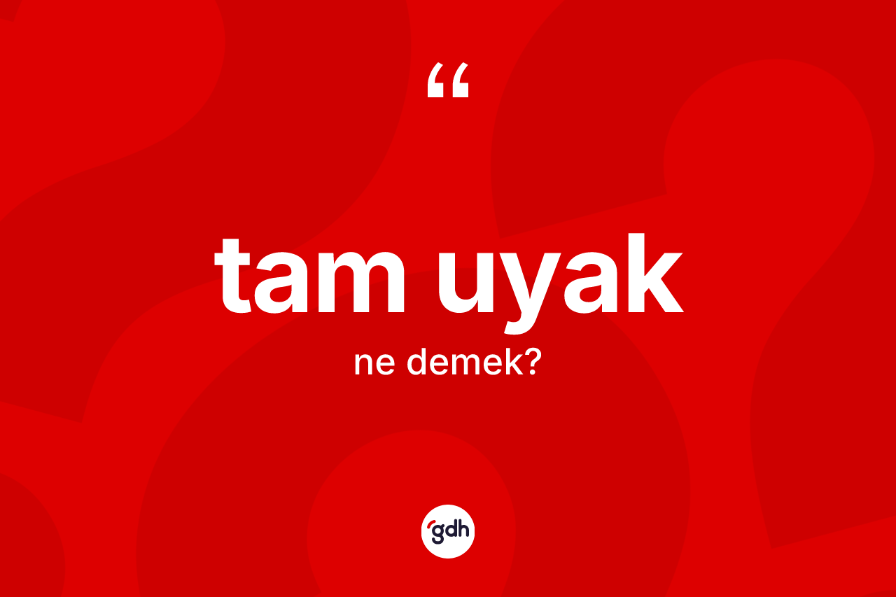 Tam uyak kelimesinin tanımı nedir? Tam uyağın halk arasındaki kullanımı nasıldır?