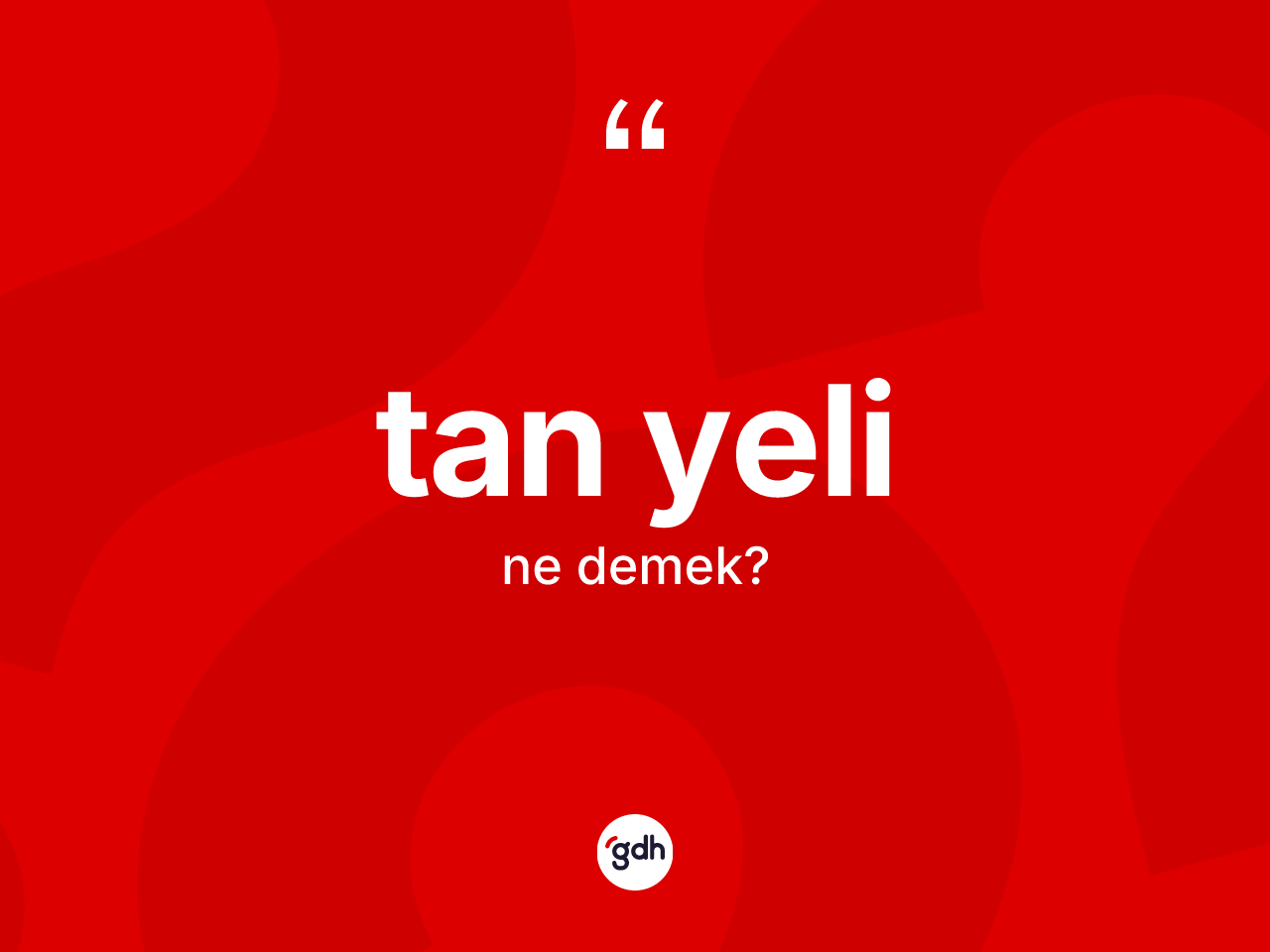 Tan yeli ne anlama gelir? Tan yelinin halk arasındaki kullanımı nasıldır?