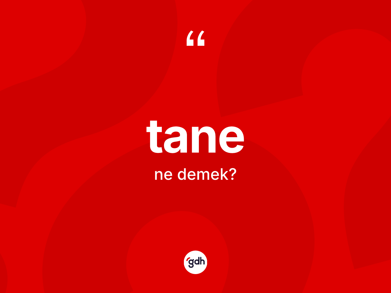Tane ne demek? Tane kelimesinin TDK'ya göre açıklaması nedir?