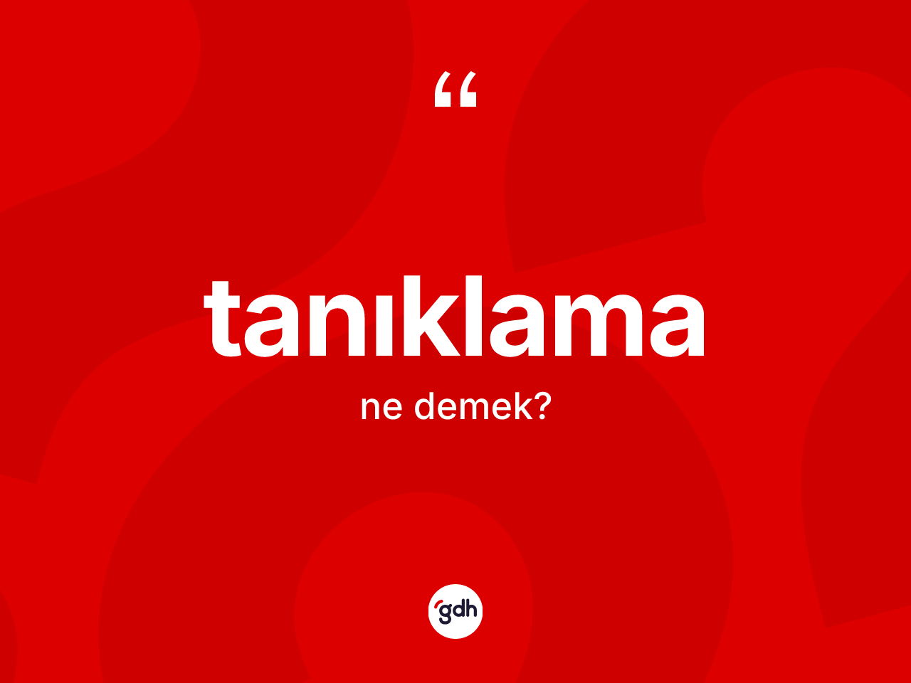 Tanıklama kelimesinin tanımı nedir? Tanıklamanın halk arasındaki kullanımı nasıldır?