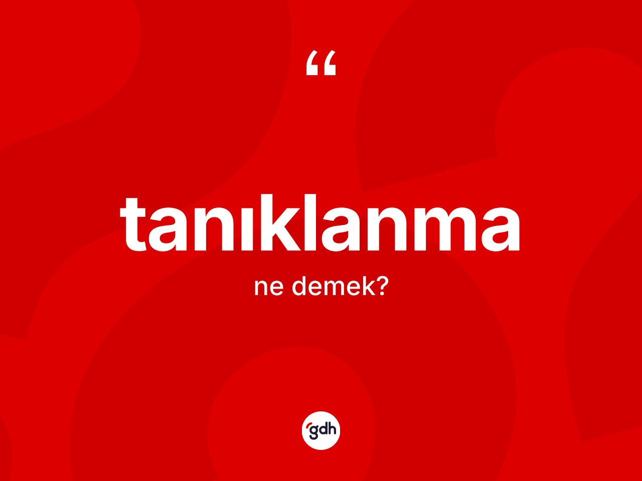 Tanıklanma kelimesi nedir? Tanıklanma kelimesinin TDK'ya göre açıklaması nedir?
