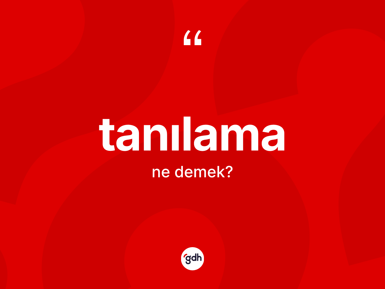 Tanılama kelimesinin sözlükteki tanımı nedir? Tanılamanın TDK'ya göre anlamı nedir?