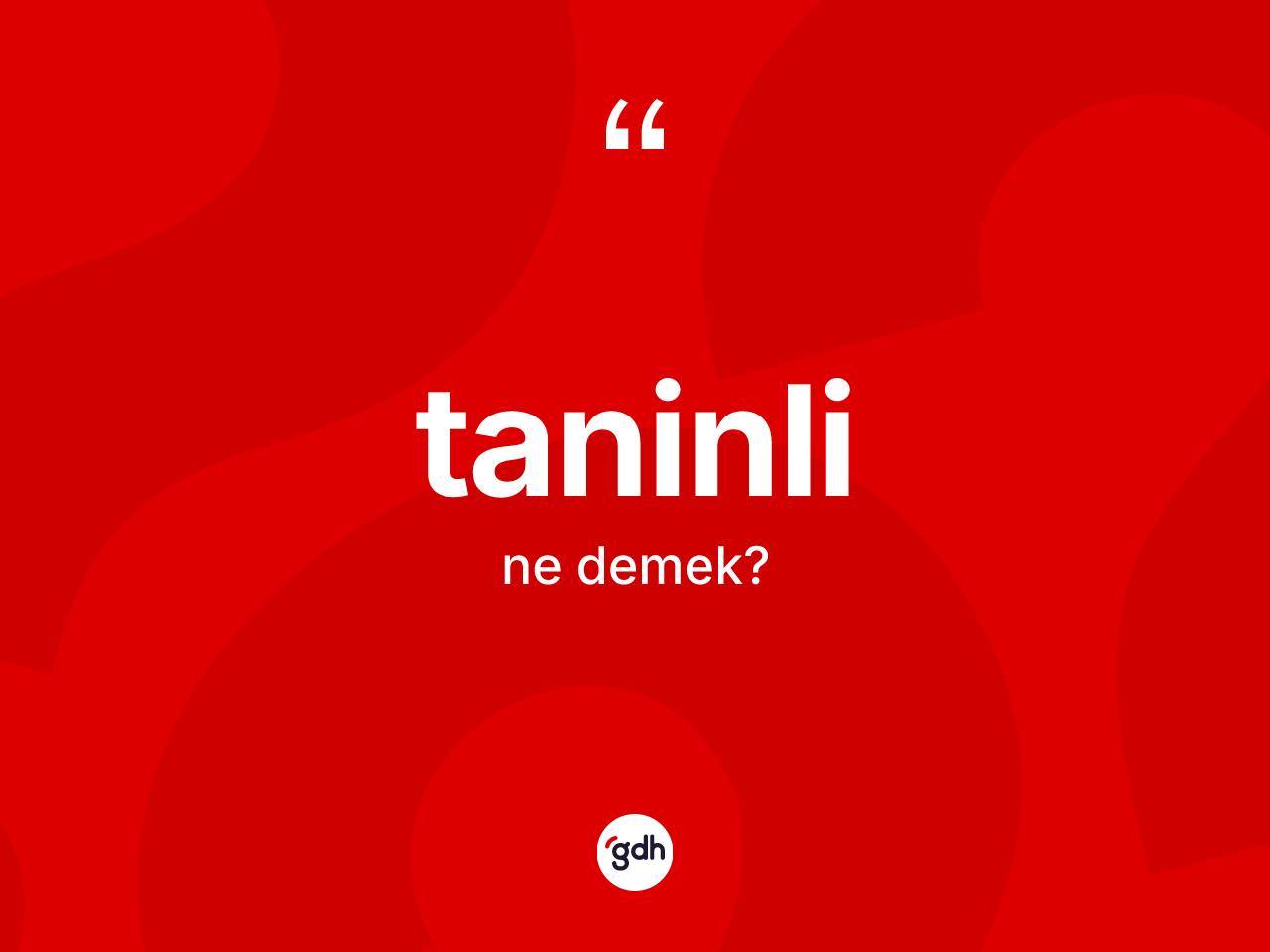 Taninli kelimesinin anlamı nedir? Taninlinin TDK'ya göre anlamı nedir?