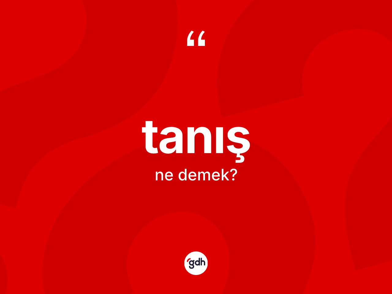Tanış nedir? Tanış kelimesinin kaç farklı anlamı var?