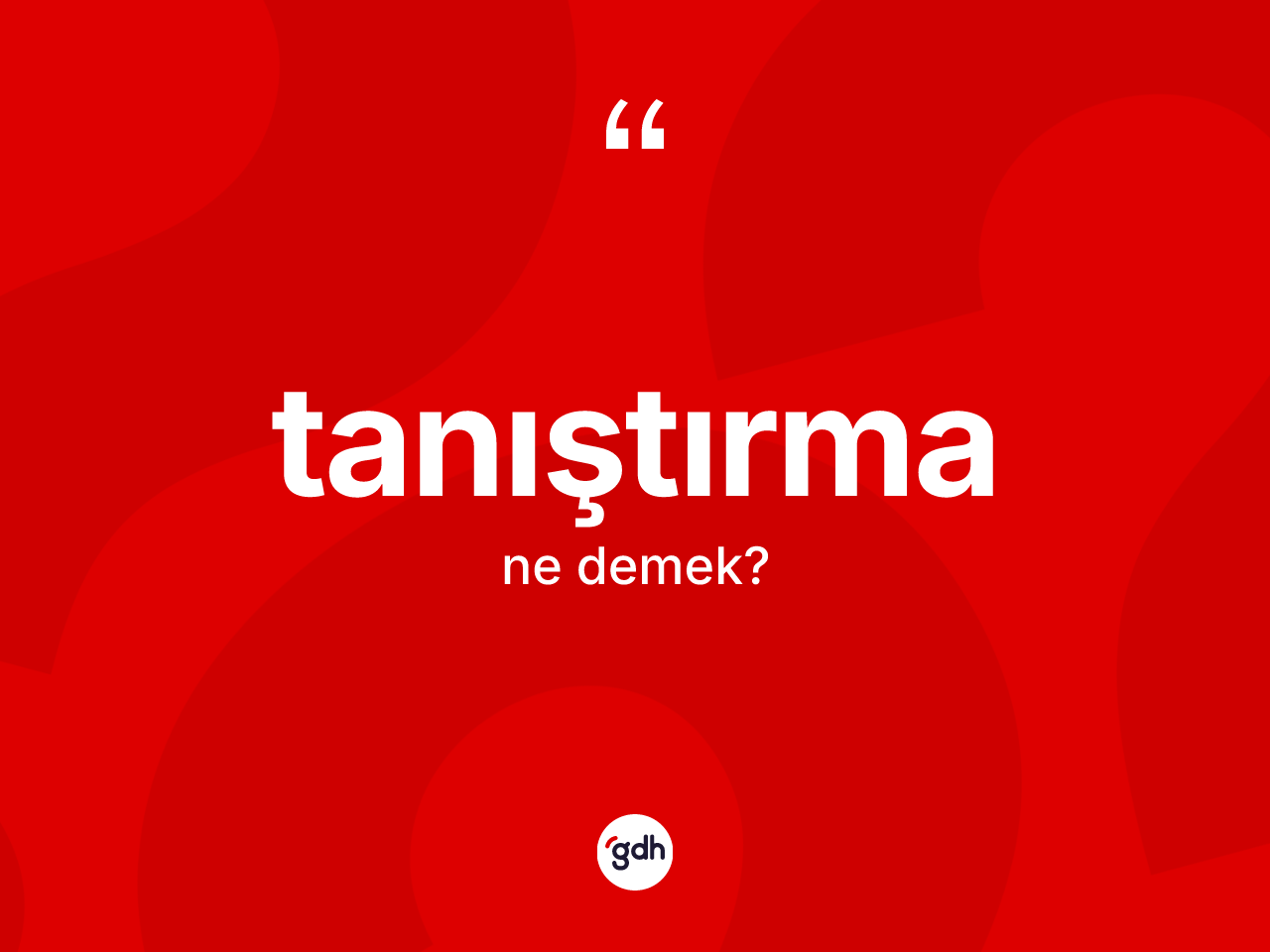 Tanıştırma kelimesinin sözlükteki tanımı nedir? Tanıştırmanın sözlükteki anlamı nedir?