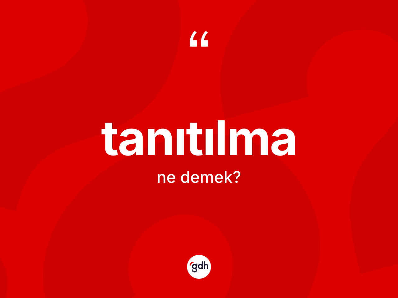 Tanıtılma kelimesi ne anlama gelir? Tanıtılmanın kısaca tanımı nedir?