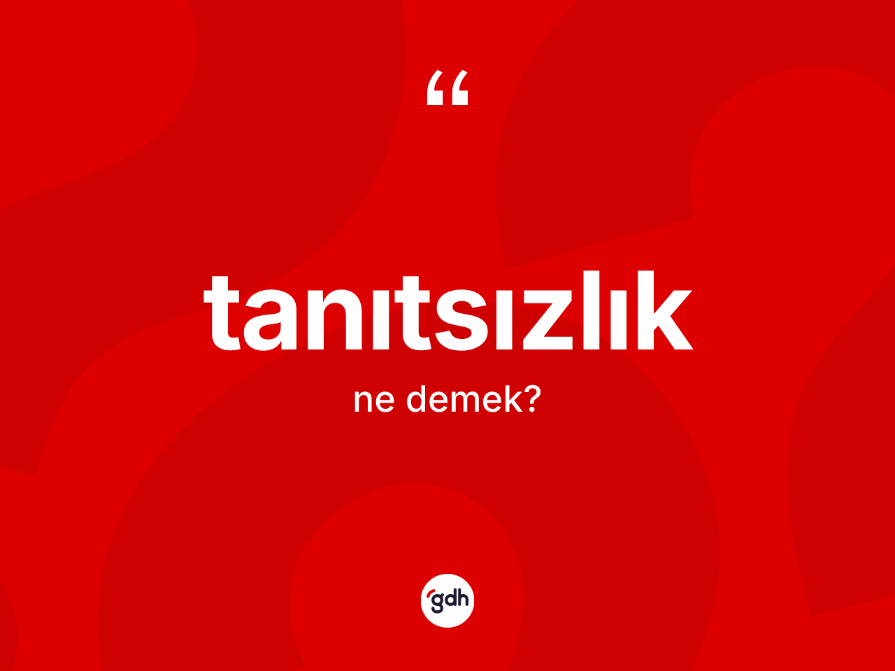 Tanıtsızlık kelimesi nedir? Tanıtsızlığın halk arasındaki kullanımı nasıldır?