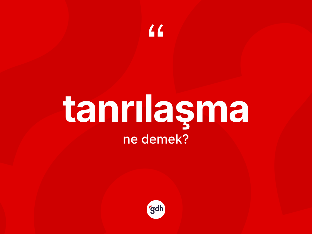 Tanrılaşma ne demek? Tanrılaşmanın kısaca tanımı nedir?