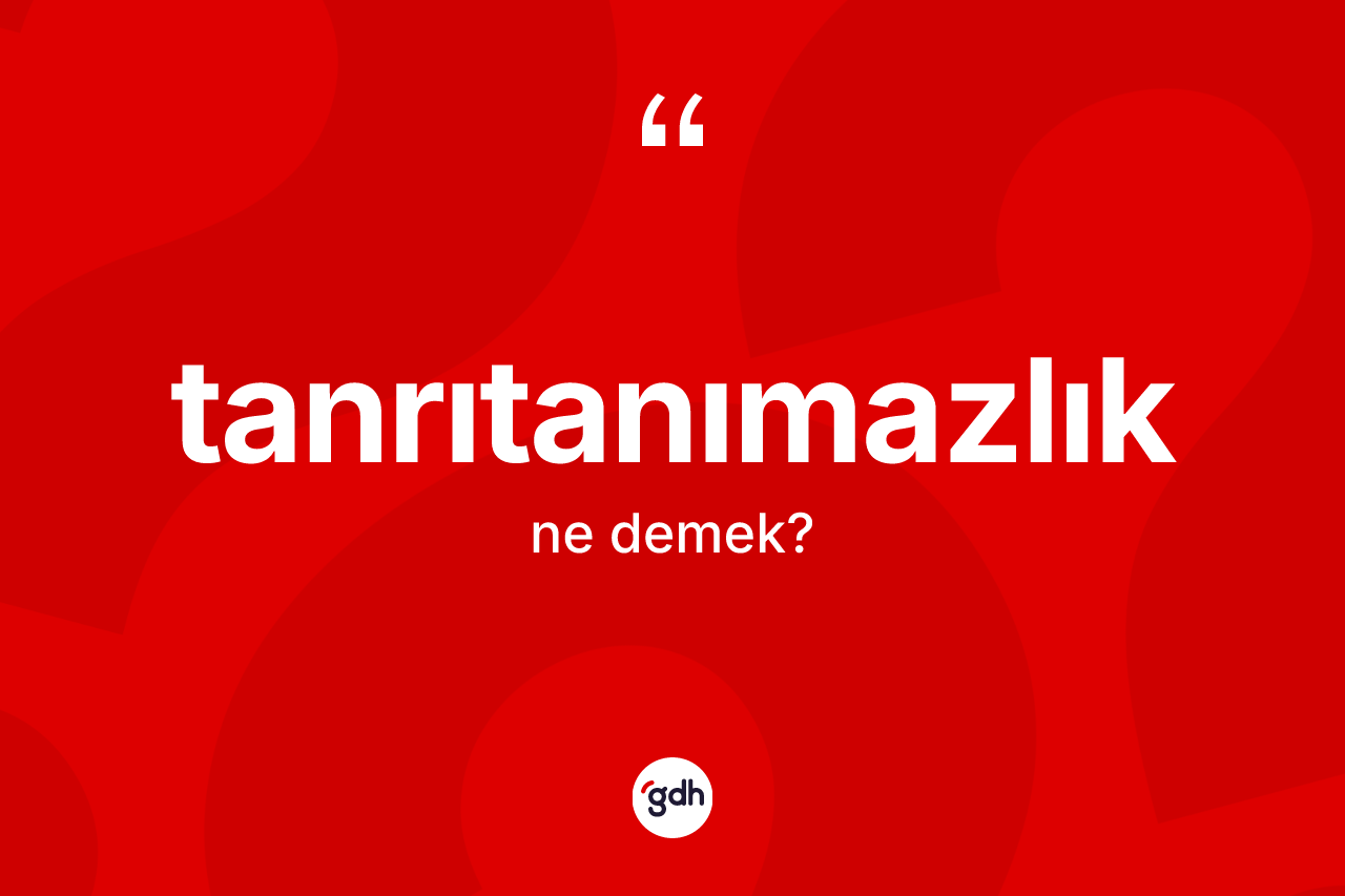 Tanrıtanımazlık kelimesinin tanımı nedir? Tanrıtanımazlık kelimesinin TDK'ya göre açıklaması nedir?