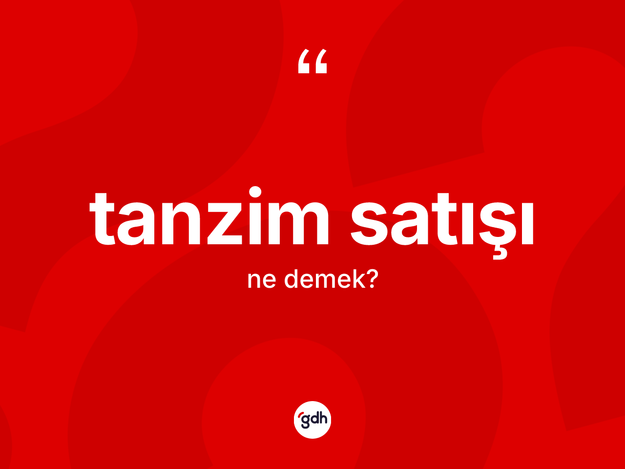 Tanzim satışı ne demek? Tanzim satışının kısaca tanımı nedir?