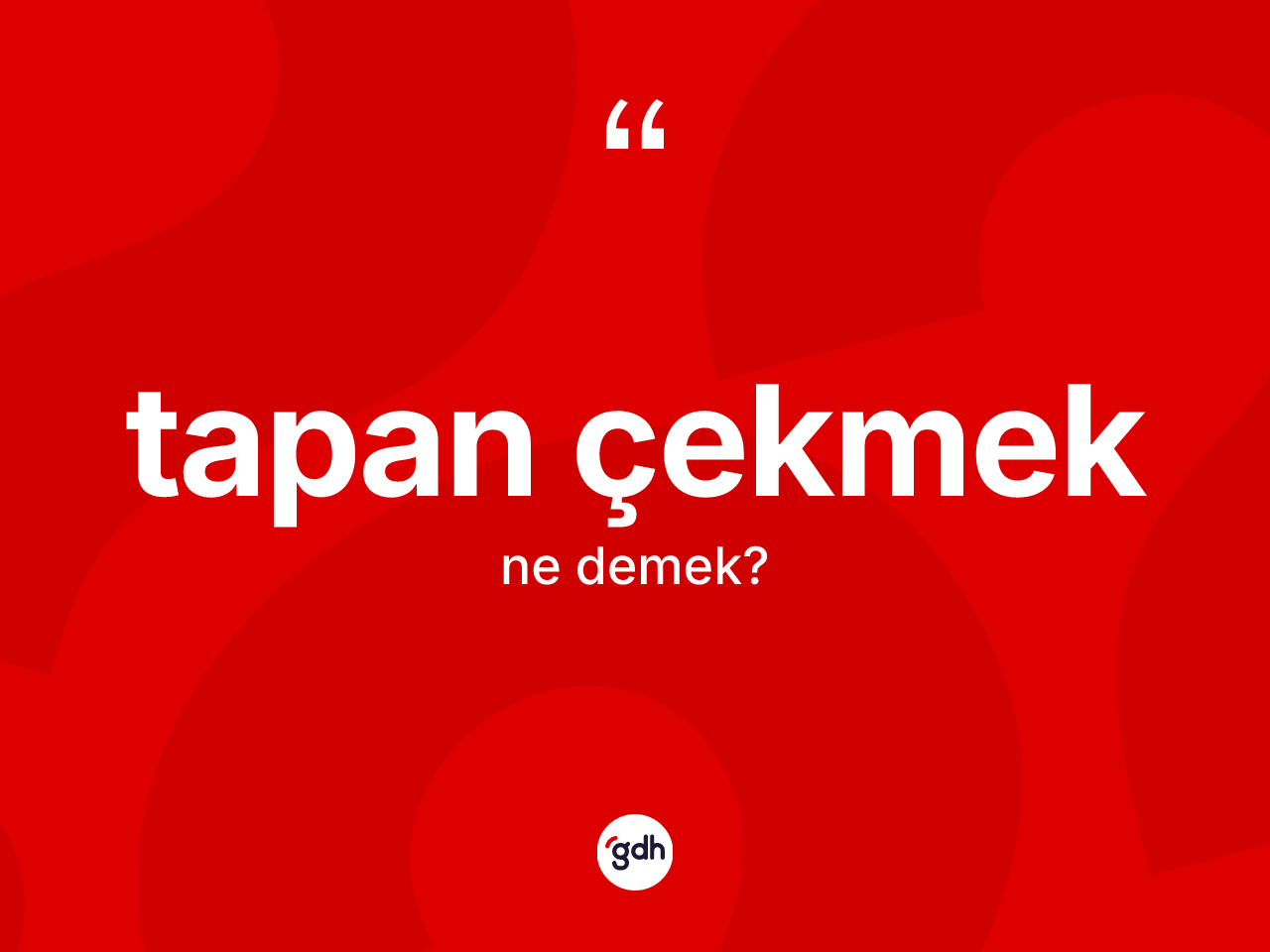 Tapan çekmek ne demek? Tapan çekmek ifadesinin özellikleri nelerdir?