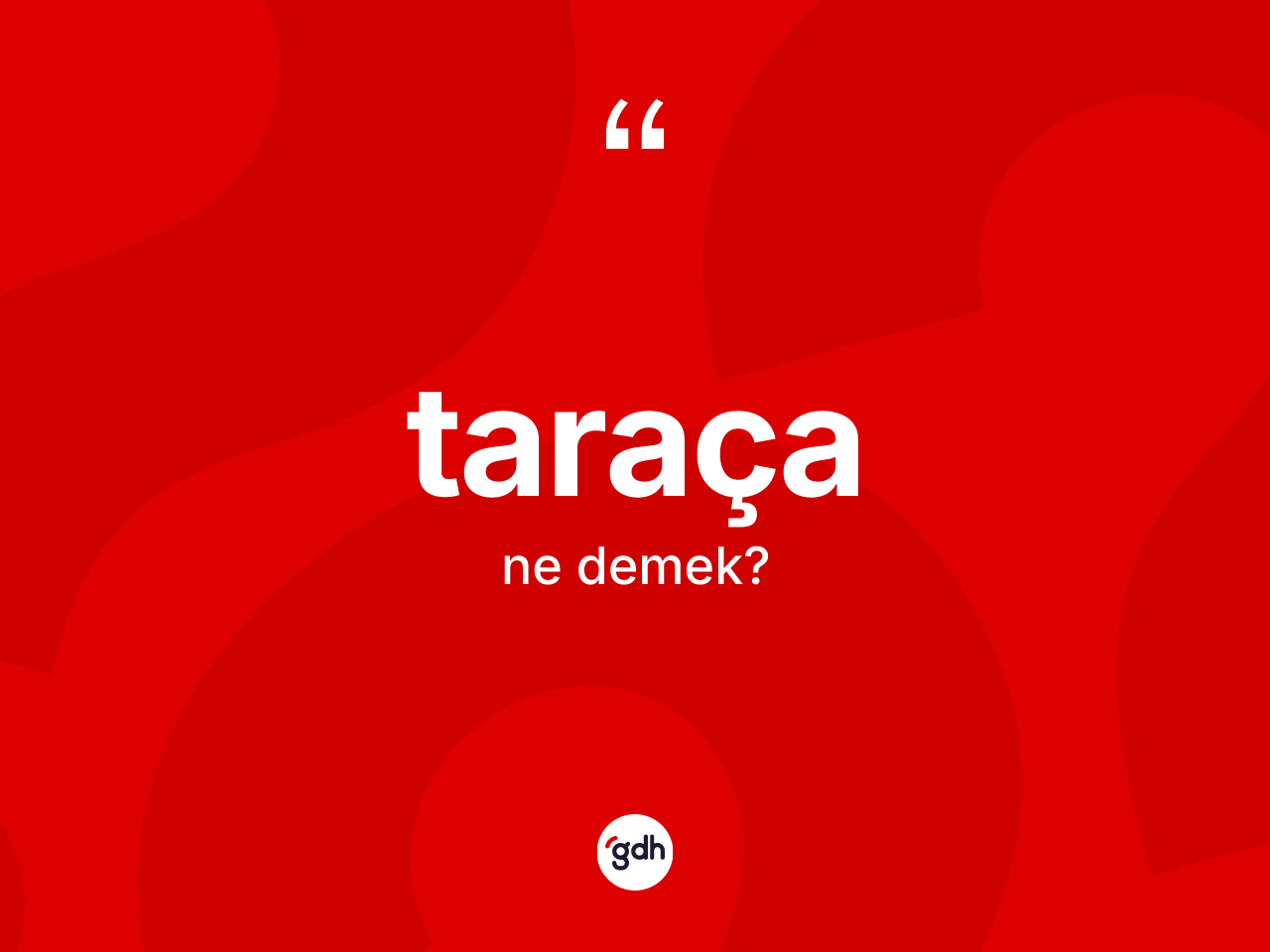 Taraça kelimesinin sözlükteki tanımı nedir? Taraçanın halk arasındaki kullanımı nasıldır?