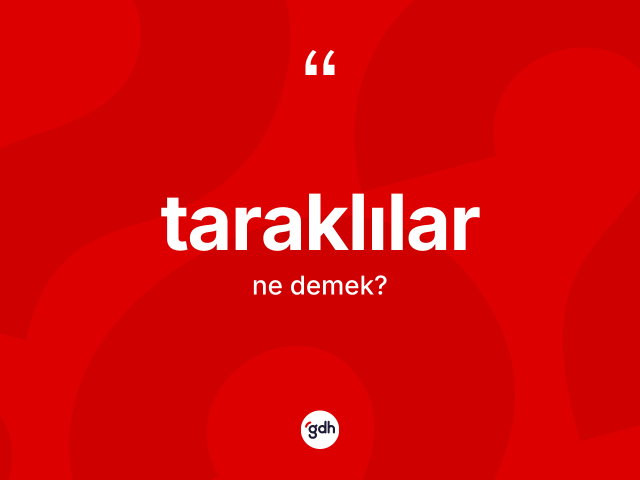 Taraklılar ne demek? Taraklıların TDK'ya göre anlamı nedir?