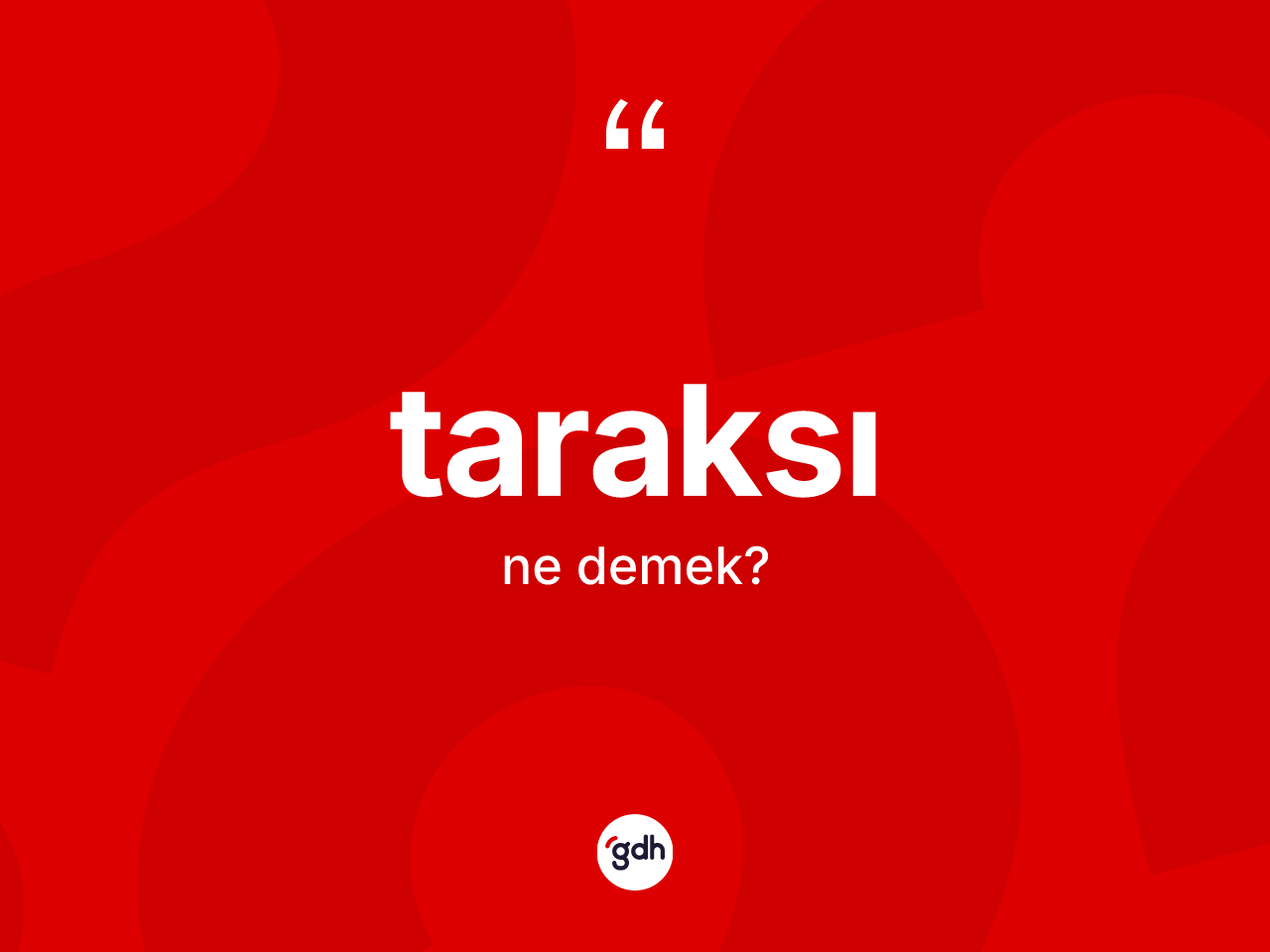 Taraksı ne demek? Taraksının TDK'ya göre anlamı nedir?