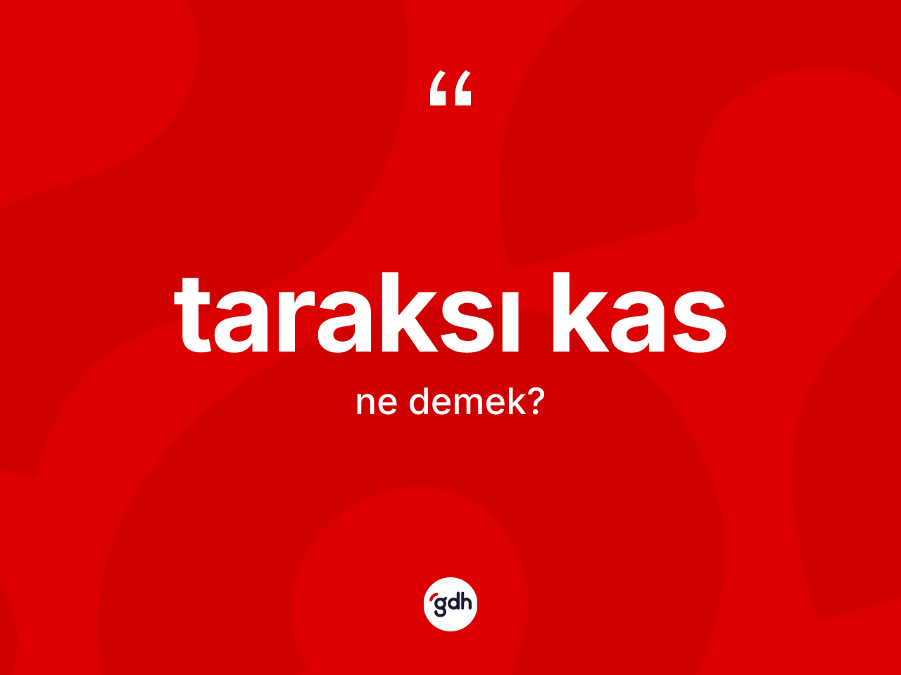 Taraksı kas kelimesinin anlamı nedir? Taraksı kasın TDK'ya göre anlamı nedir?