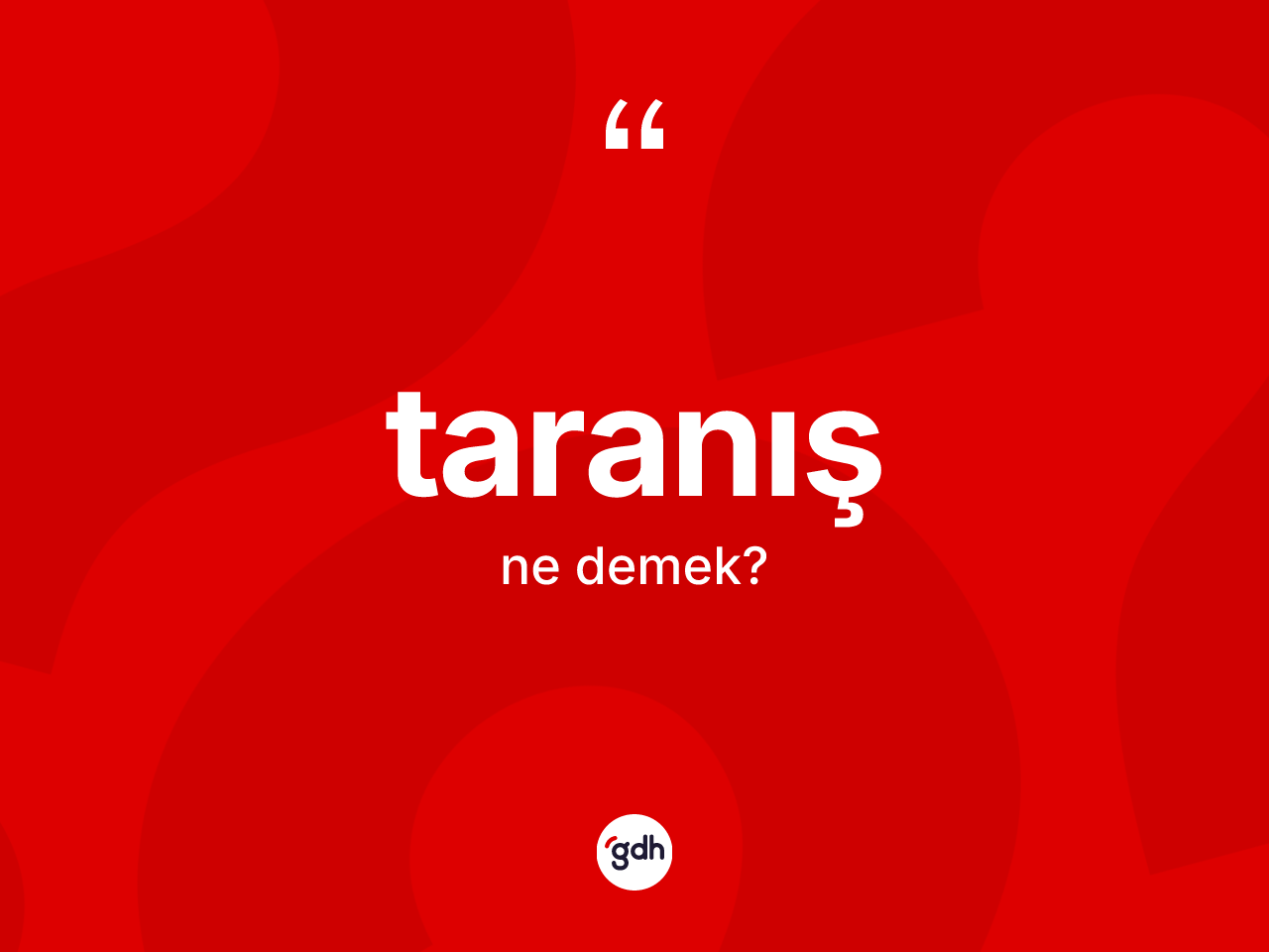 Taranış nedir? Taranışın TDK'ya göre anlamı nedir?
