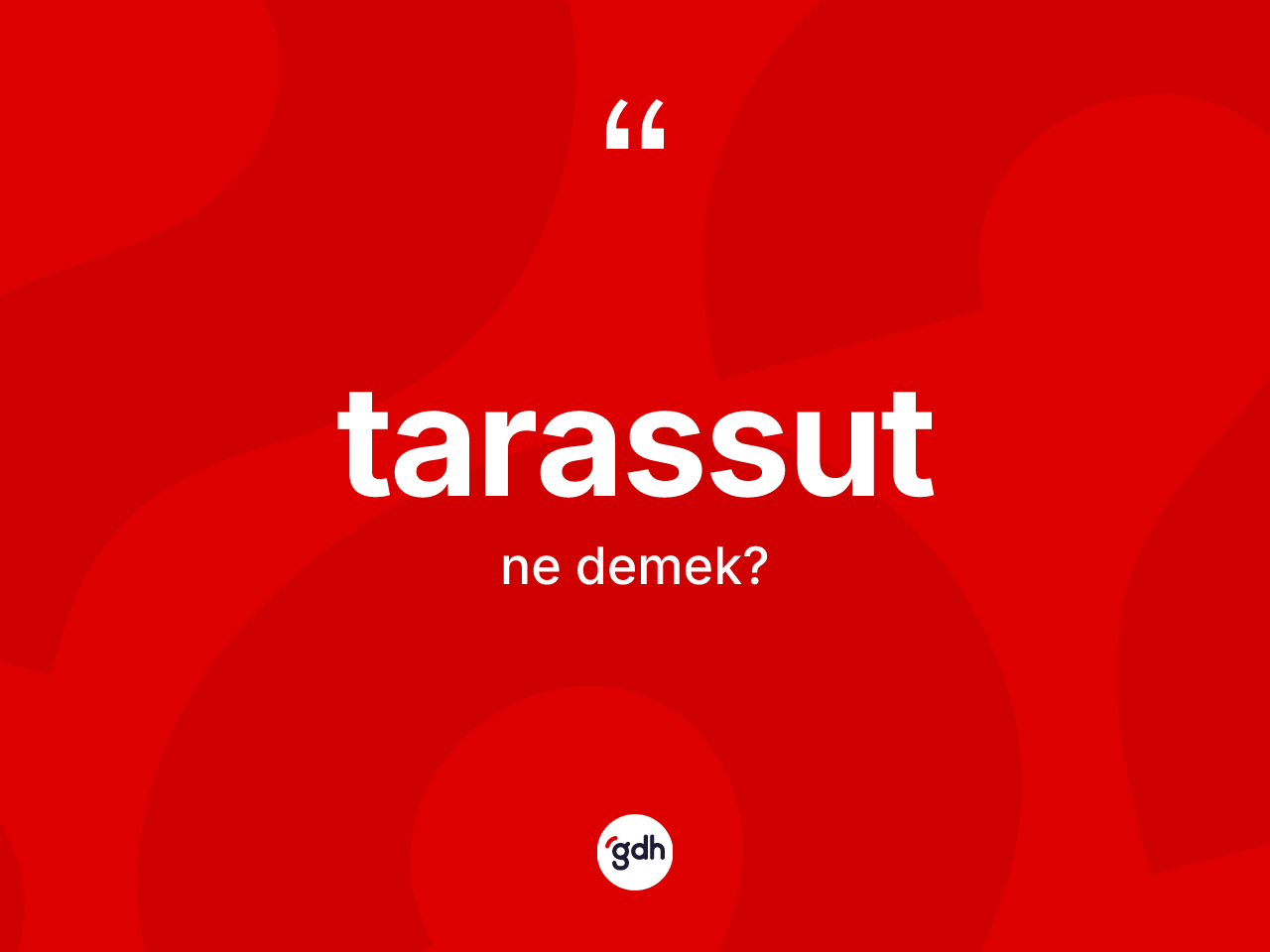 Tarassut kelimesinin tanımı nedir? Tarassut kelimesinin özellikleri nelerdir?