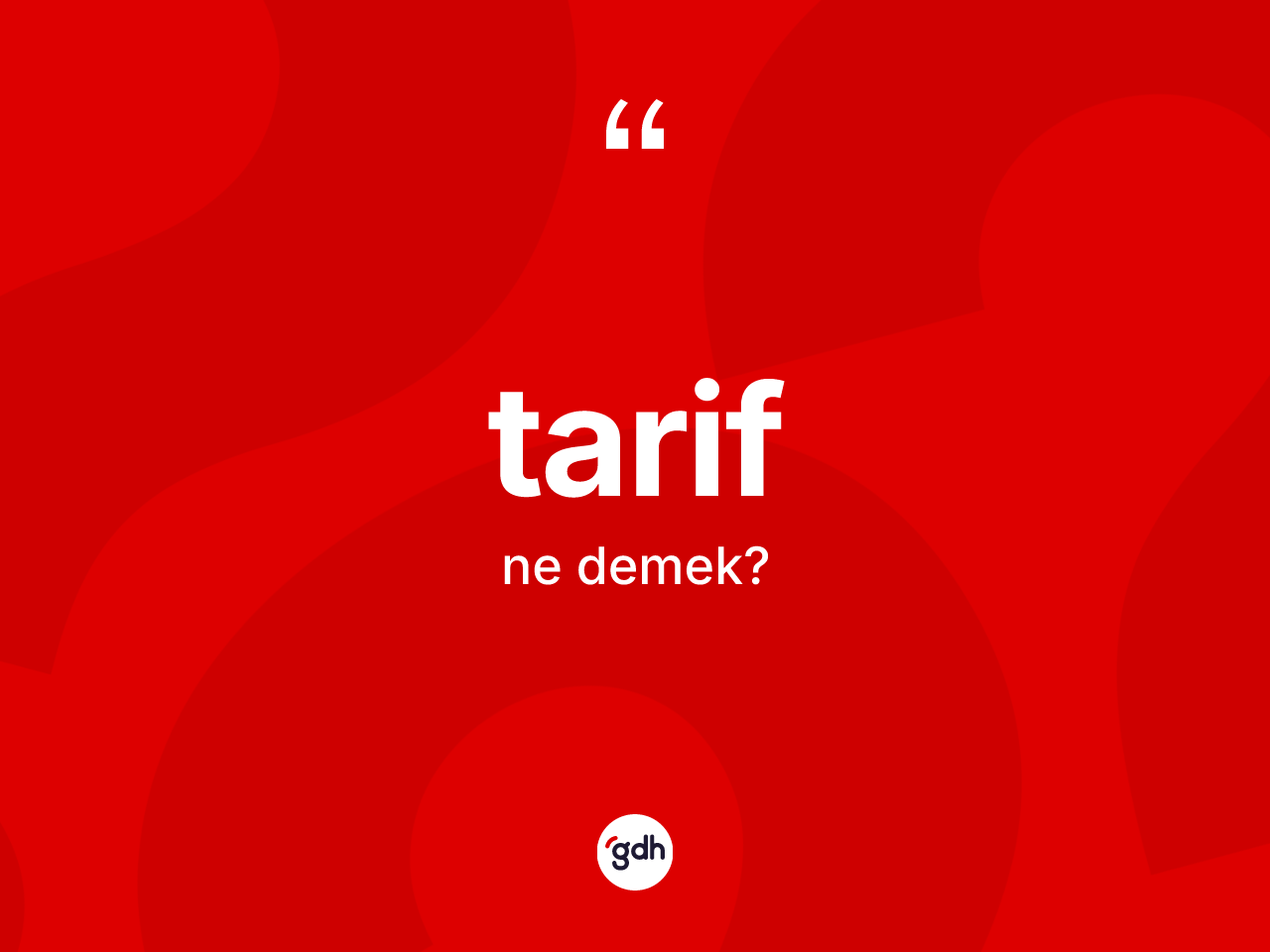 Tarif kelimesinin sözlükteki tanımı nedir? Tarif kelimesinin TDK anlamı nedir?