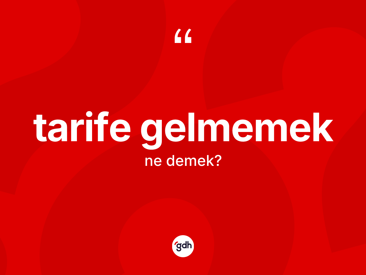 Tarife gelmemek ne demek? Tarife gelmemek ifadesi nerede kullanılır?