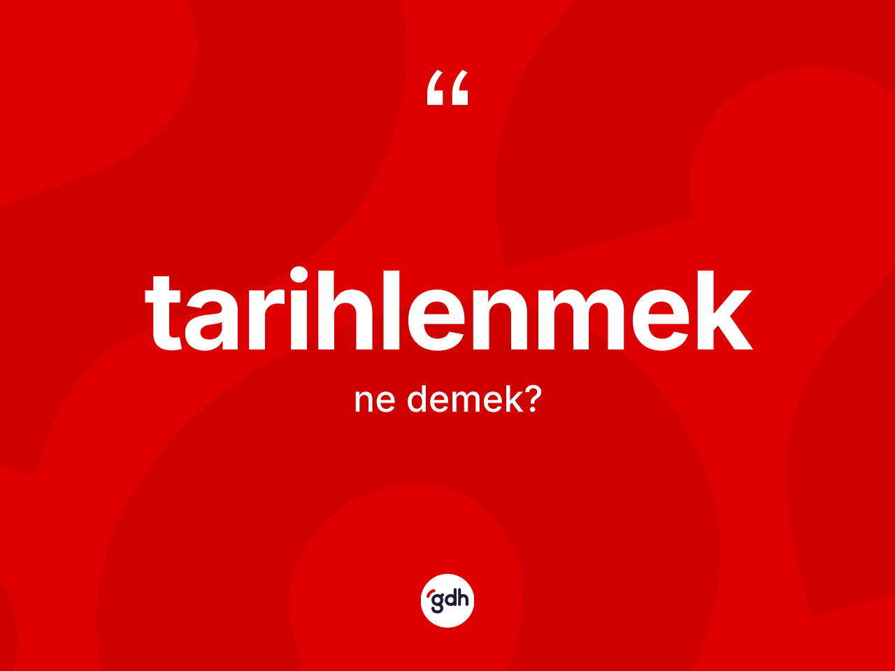 Tarihlenmek kelimesi ne demek? Tarihlenmeğin halk arasındaki kullanımı nasıldır?