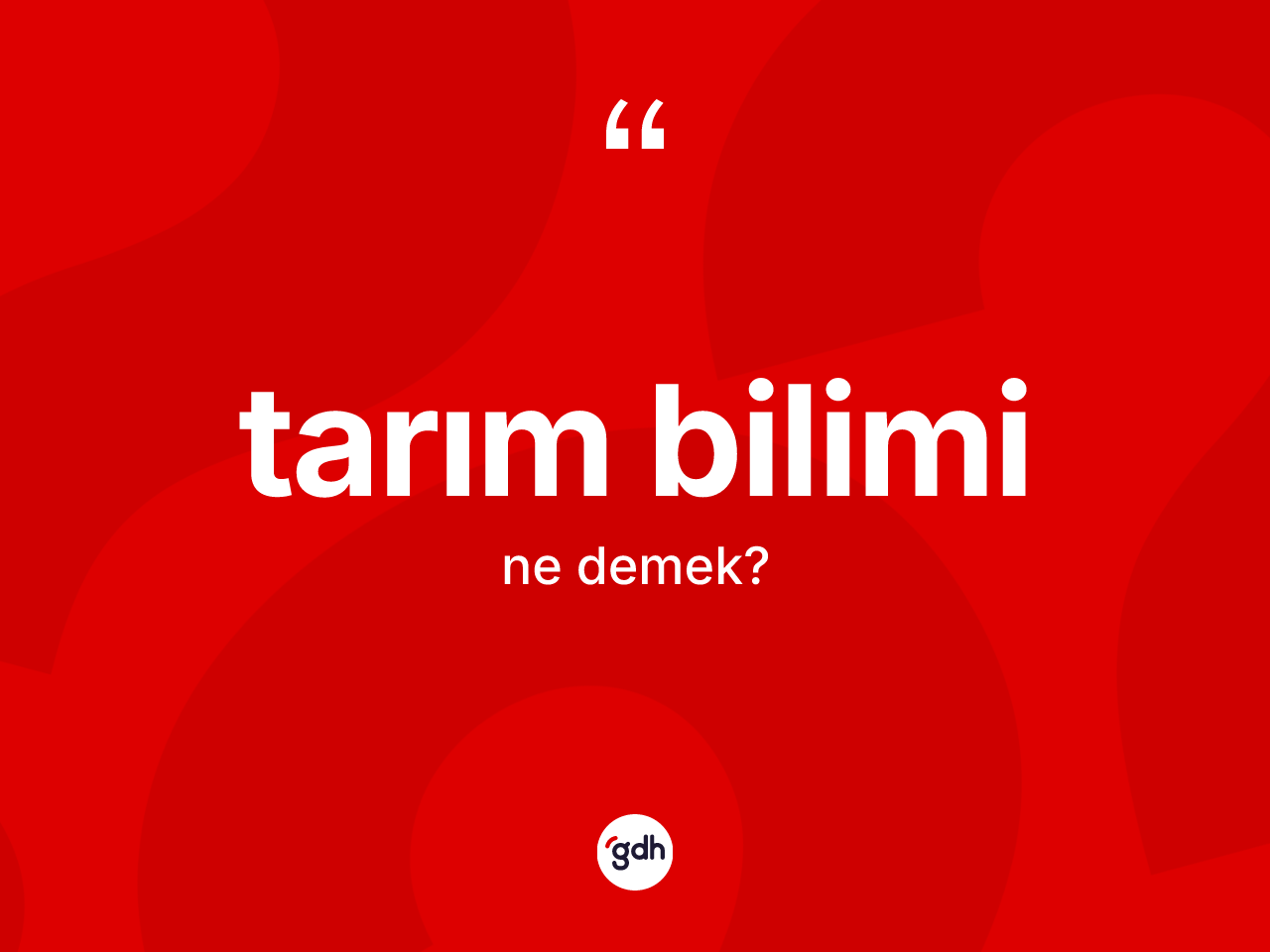 Tarım bilimi kelimesi nedir? Tarım biliminin sözlükteki anlamı nedir?