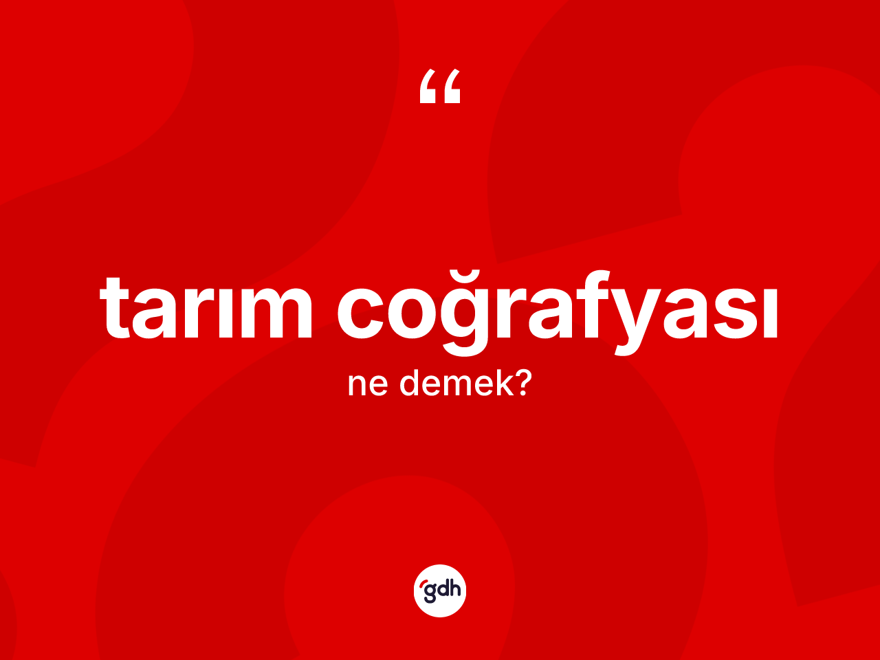 Tarım coğrafyası kelimesinin sözlükteki tanımı nedir? Tarım coğrafyası kelimesinin kaç farklı anlamı var?