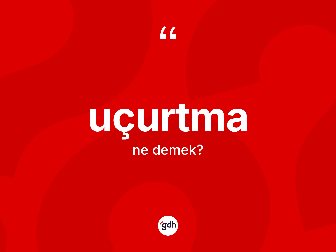 Uçurtma kelimesi nedir? Uçurtma kelimesinin özellikleri nelerdir?