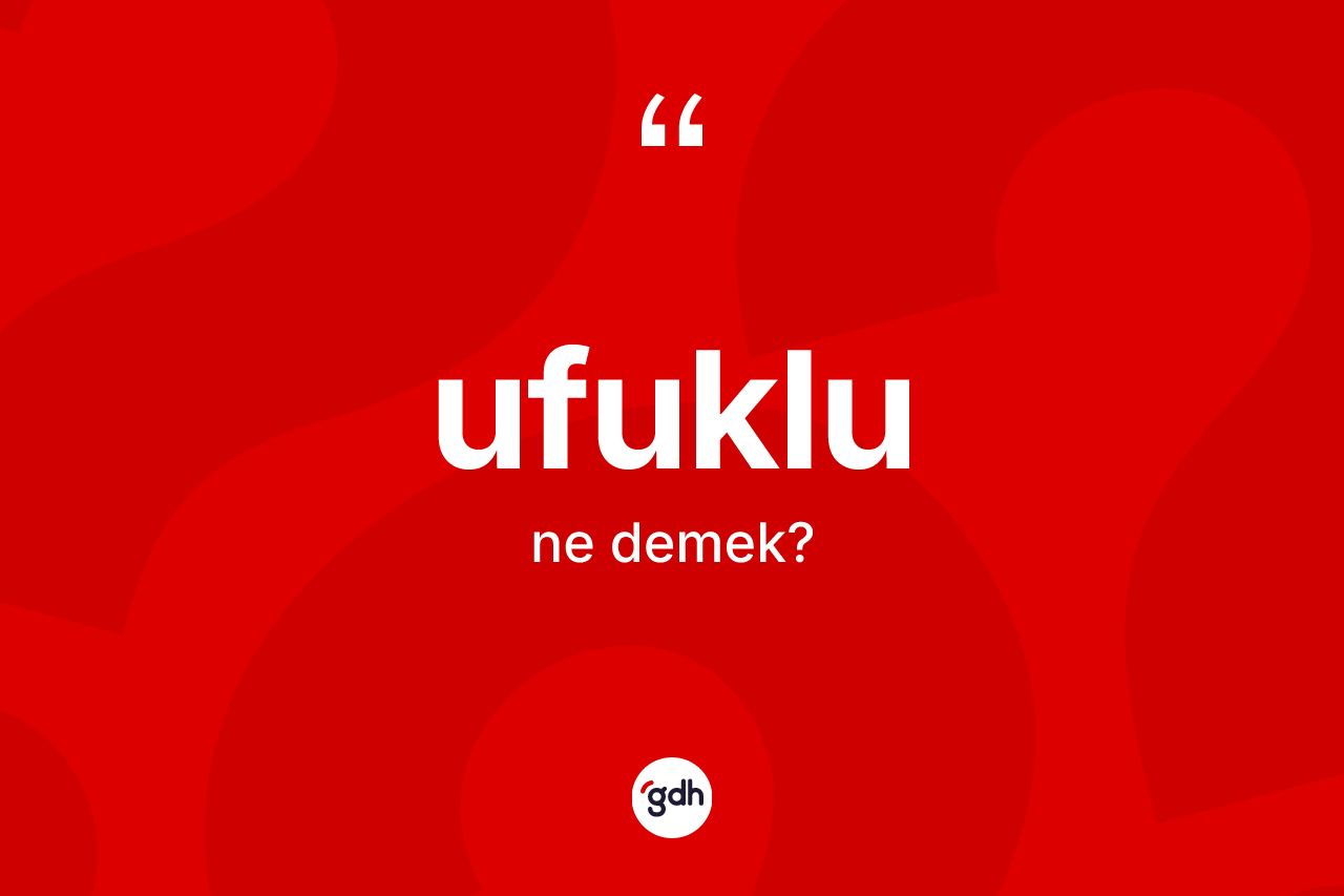 Ufuklu kelimesi ne demek? Ufuklunun TDK'ya göre anlamı nedir?